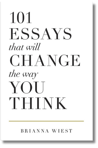 101 Essays That Will Change the Way You Think