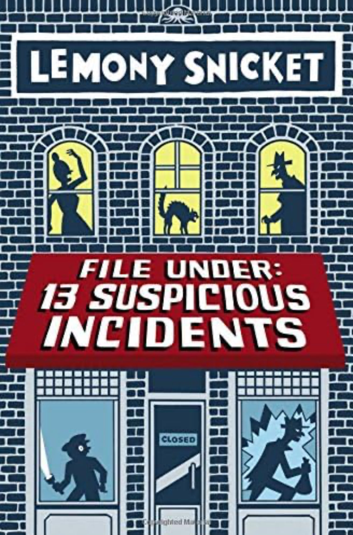 File Under: 13 Suspicious Incidents