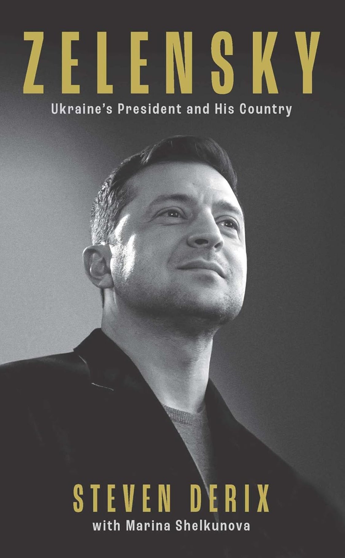 Zelensky: A Biography of Ukraine's War Leader